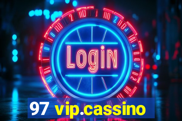 97 vip.cassino